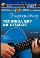 Okładka książki Fingerpicking. Technika gry na gitarze Phil Capone