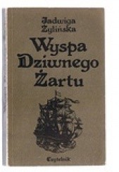 Okładka książki Wyspa Dziwnego Żartu Jadwiga Żylińska