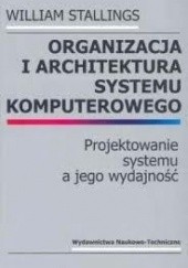 Organizacja i architektura systemu komputerowego. Projektowanie systemu a jego wydajność