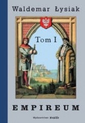 Okładka książki Empireum Tom I Waldemar Łysiak