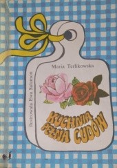 Okładka książki Kuchnia pelna cudów Ewa Salamon, Maria Terlikowska