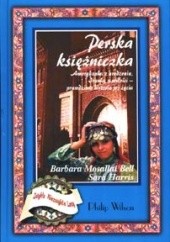 Okładka książki Perska księżniczka Sara Harris, Barbara Mosallai Bell