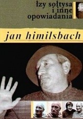 Okładka książki Łzy sołtysa i inne opowiadania Jan Himilsbach