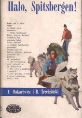 Okładka książki Halo, Spitsbergen! Tadeusz Makarewicz, Roman Trechciński