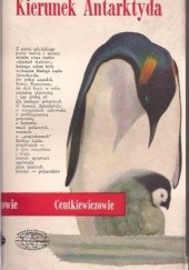 Okładka książki Kierunek Antarktyda Alina Centkiewicz, Czesław Centkiewicz