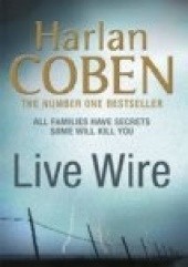 Okładka książki Live Wire Harlan Coben