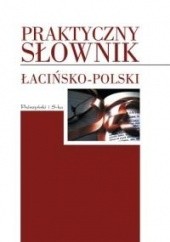 Okładka książki Praktyczny słownik łacińsko-polski Jerzy Mańkowski