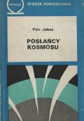 Okładka książki Posłańcy kosmosu Petr Jakes