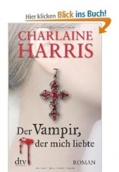 Okładka książki Der Vampir, der mich liebte Charlaine Harris