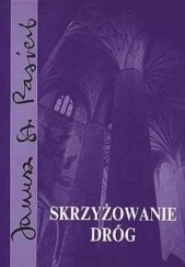 Okładka książki Skrzyżowanie dróg Janusz Stanisław Pasierb