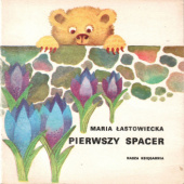 Okładka książki Pierwszy spacer Maria Łastowiecka