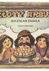 Okładka książki Złoty arbuz Bolesław Zagała