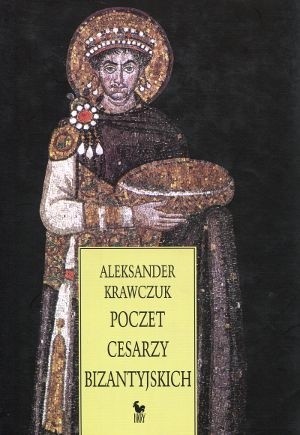 Okładka książki Poczet cesarzy bizantyjskich Aleksander Krawczuk
