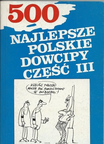 Najlepsze polskie dowcipy III