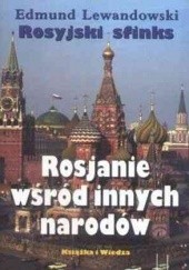 Okładka książki Rosyjski sfinks. Rosjanie wśród innych narodów. Edmund Lewandowski