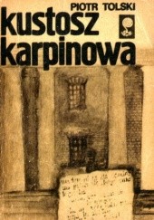 Okładka książki Kustosz Karpinowa Piotr Tolski