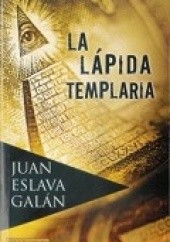 Okładka książki La lápida templaria Juan Eslava Galán