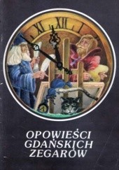Okładka książki Opowieści gdańskich zegarów Zbigniew Szymański