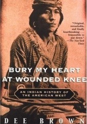 Okładka książki Bury my heart at Wounded Knee Dee Brown