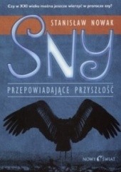 Okładka książki Sny przepowiadające przyszłość Stanisław Nowak