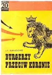 Okładka książki Burgerzy przeciw koronie Franciszek Bernaś, Julitta Mikulska-Bernaś