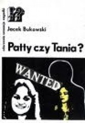 Okładka książki Patty czy Tania Jacek Bukowski