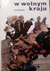 Okładka książki W wolnym kraju V.S. Naipaul