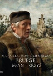 Bruegel: Młyn i krzyż