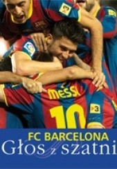 Okładka książki FC Barcelona: Głos z szatni Santi Padró, Xavier Tor­res