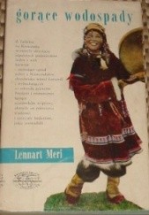 Okładka książki Gorące wodospady Lennart Meri
