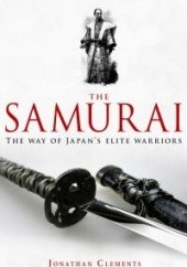 Okładka książki A Brief History of the Samurai Jonathan Clements