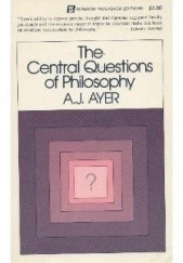 Okładka książki The Central Questions of Philosophy Alfred Jules Ayer