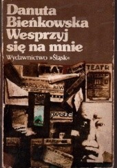 Okładka książki Wesprzyj się na mnie Danuta Bieńkowska