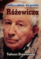 Okładka książki Walka o oddech. O pisarstwie Tadeusza Różewicza Tadeusz Drewnowski