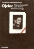 Okładka książki Ojciec.Wspomnienia córki gen. Stefana Grota-Roweckiego Irena Rowecka-Mielczarska