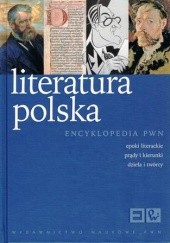 Okładka książki Literatura polska. Epoki literackie, prądy i kierunki, dzieła i twórcy praca zbiorowa