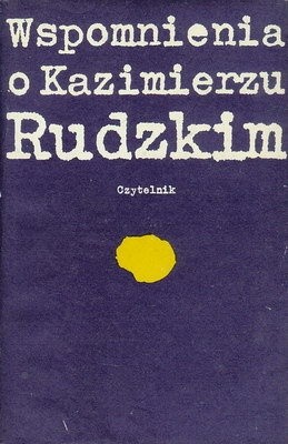 Wspomnienia o Kazimierzu Rudzkim