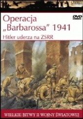 Okładka książki Operacja Barbarossa 1941. Hitler uderza na ZSRR
