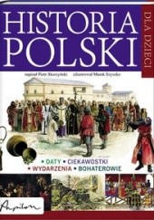 Okładka książki Historia Polski dla dzieci Piotr Skurzyński
