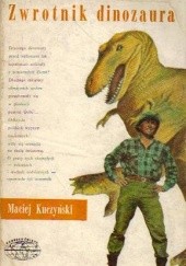 Okładka książki Zwrotnik dinozaura Maciej Kuczyński