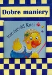 Okładka książki Dobre maniery kaczuszki Kasi Urszula Kozłowska