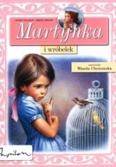 Okładka książki Martynka i wróbelek Gilbert Delahaye, Marcel Marlier