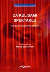 Okładka książki Za kulisami spektaklu Marek Sokołowski