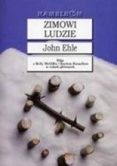 Okładka książki Zimowi ludzie John Ehle