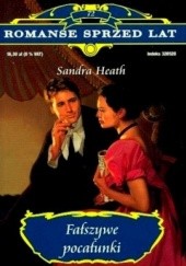 Okładka książki Fałszywe pocałunki Sandra Heath