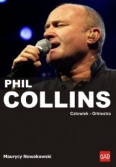 Okładka książki Phil Collins: Człowiek - orkiestra Maurycy Nowakowski