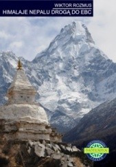 Okładka książki Himalaje Nepalu Drogą do Everest Base Camp Wiktor Rozmus