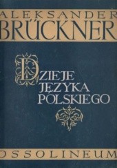Okładka książki Dzieje języka polskiego Aleksander Brückner