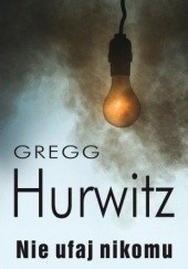 Okładka książki Nie ufaj nikomu Gregg Hurwitz