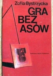 Okładka książki Gra bez asów Zofia Bystrzycka